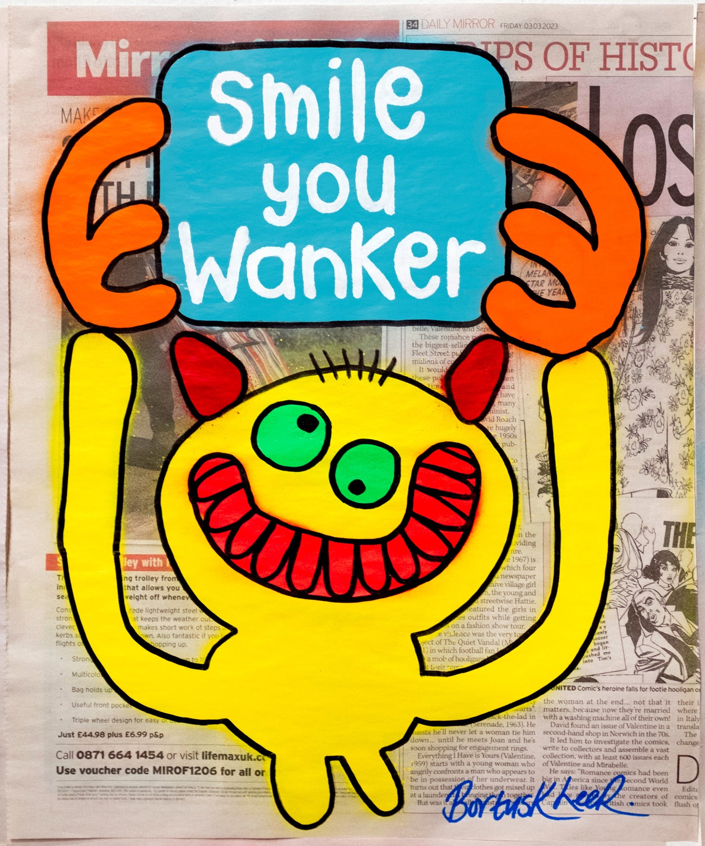 Smile you Wanker by Bortusk Leer